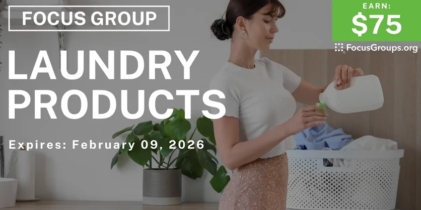 Focus Group for Women on Laundry Products - $75 - $75 - 02/03/2026