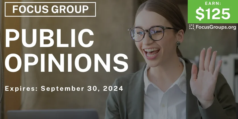 Focus Group in Michigan on Public Opinions - $125 - 09/13/2024