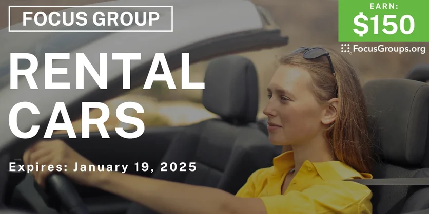 Focus Group on Rental Cars - $150 - 01/10/2025