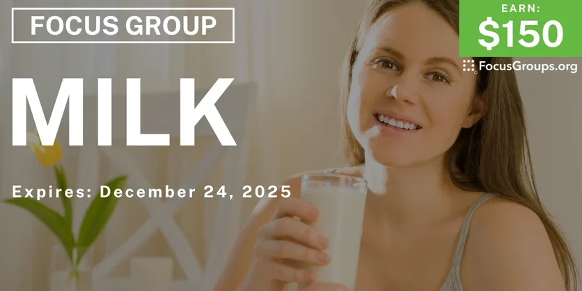 Focus Group in Chicago on Milk - $150 - $150 - 12/12/2025