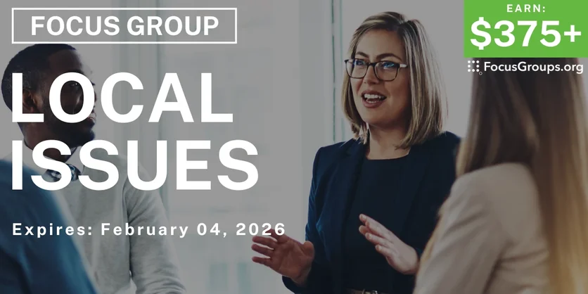 Focus Group in Sunnyvale on Local Issues - $375+ - $375-$425 - 01/19/2026