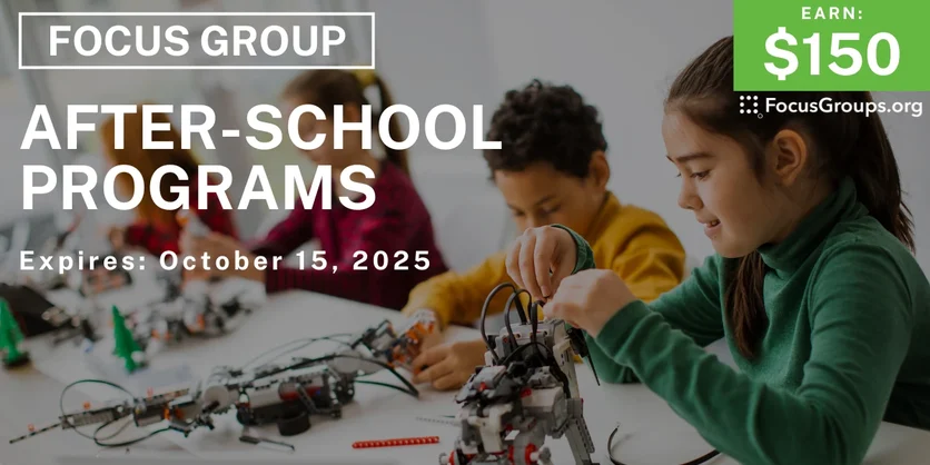 Focus Group for Parents on After-School Programs - $150 - $150 - 09/16/2025
