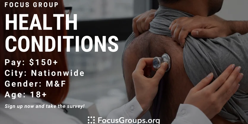 Focus Group for Patients on Health Conditions - $150 - $325 - 06/21/2023
