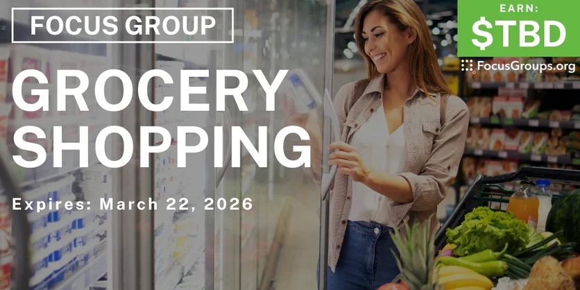 Focus Group on Grocery Shopping - TBD - 03/10/2026