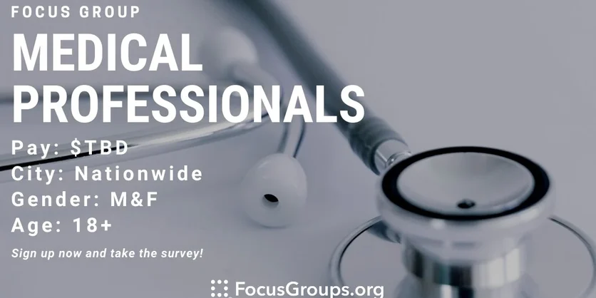Focus Group for Medical Professionals - TBD - 09/11/2022
