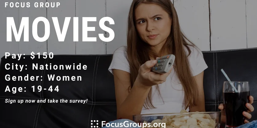 Focus Group for Women on Movies - $150 - 11/02/2023