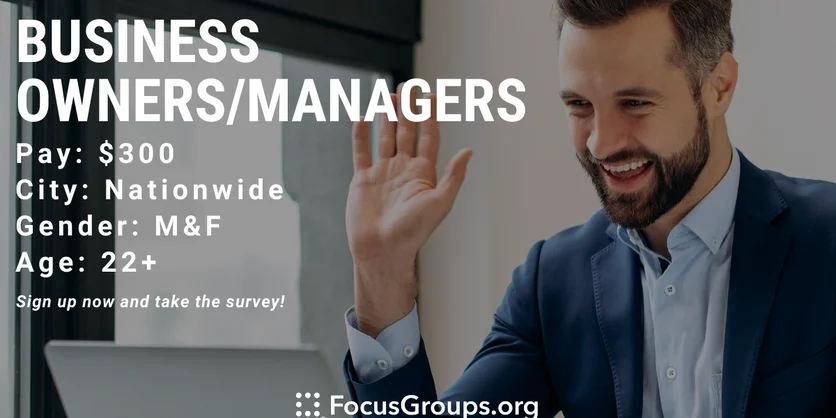 Interview for Business Owners/Managers - $300 - 11/15/2022
