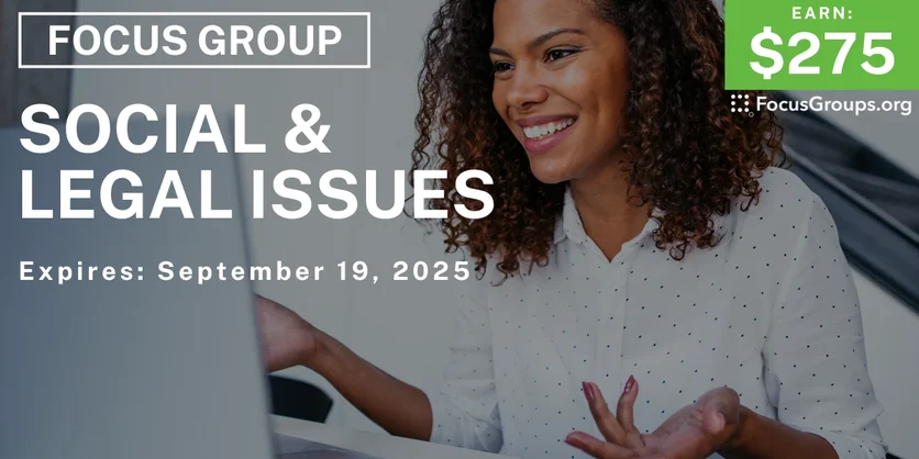 Focus Group in Raleigh on Social & Legal Issues - $275 - $275 - 09/05/2025