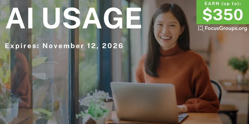 Online Survey on AI Usage - up to $350 - up to $350 - 10/15/2026