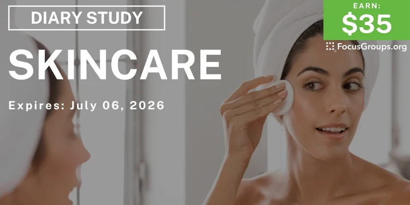 Skincare Routine Research Study - $35 - $35 - 06/22/2026