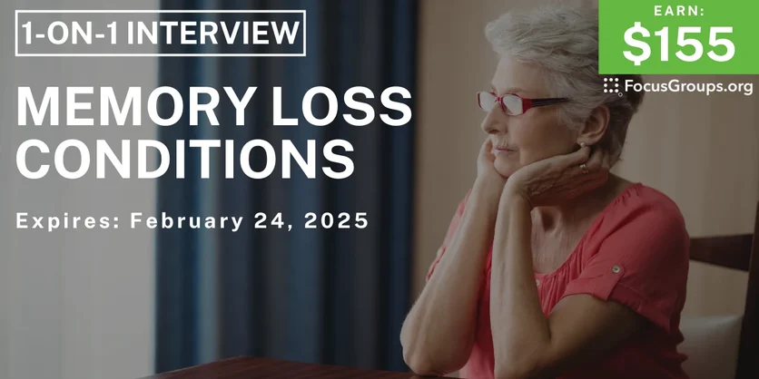Research Study on Memory Loss Conditions - $155 - 02/14/2025
