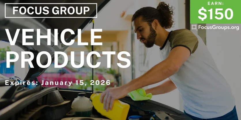 Focus Group in Cleveland on Vehicle Products - $150 - $150 - 12/15/2025