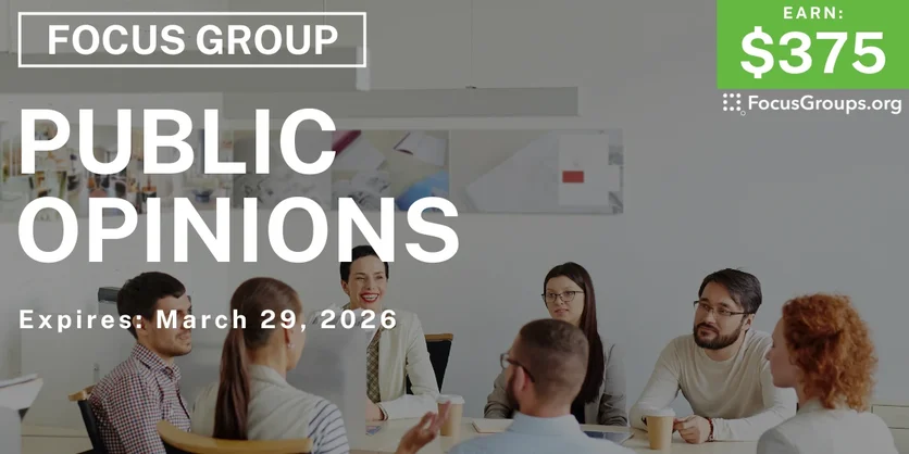 Focus Group in SF on Public Opinions - $375 - $375 - 03/18/2026
