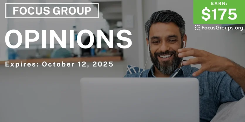 Focus Group on Opinions - $175 - $175 - 09/30/2025