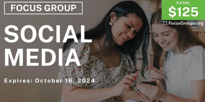 Focus Group for Parents on Social Media - $125 - 10/01/2024