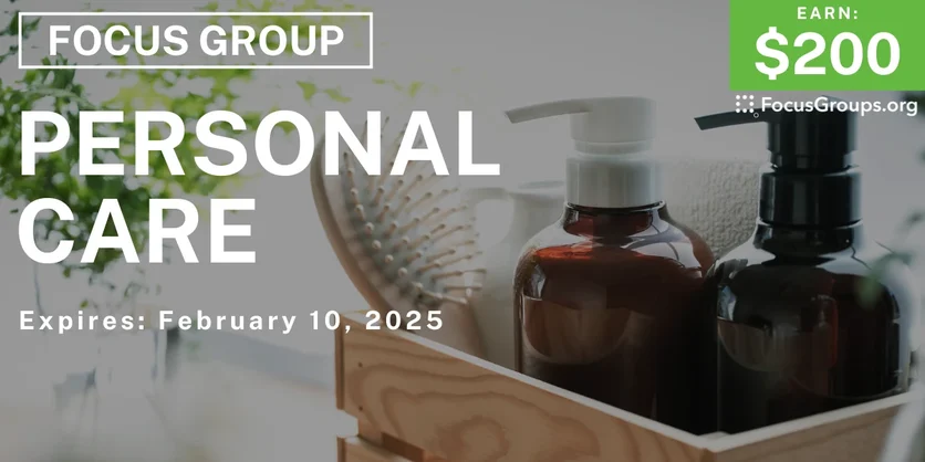 Focus Group in SF on Personal Care Products - $200 - 01/08/2025