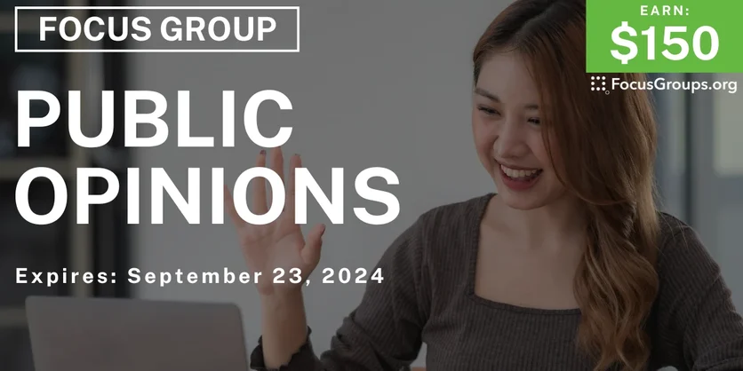 Focus Group in Michigan on Public Opinions - $150 - 09/11/2024