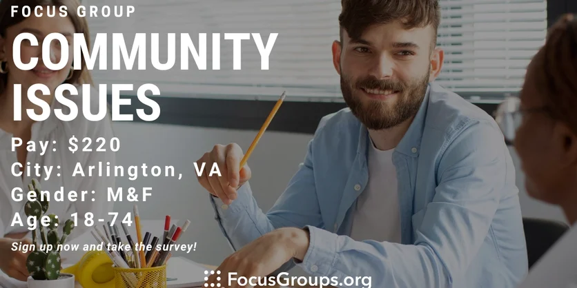Focus Group on Community Issues in Arlington - $220 - 12/07/2022