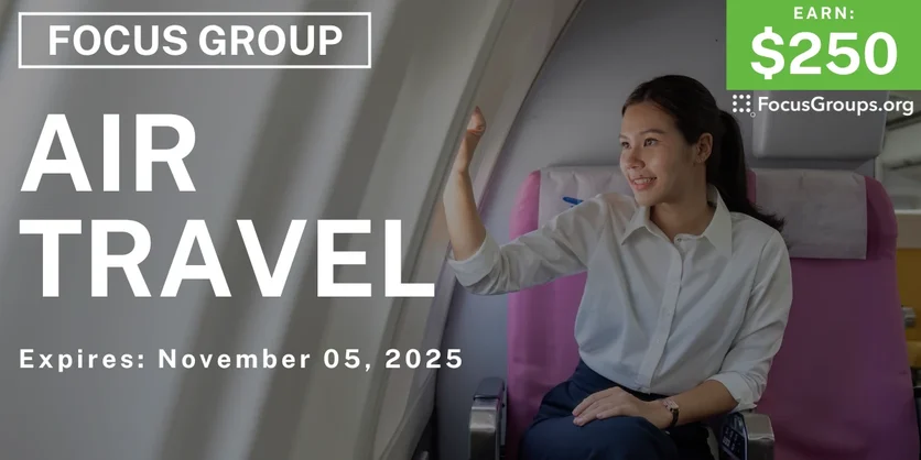 Graphic promoting Focus Group in Seattle on Air Travel, $250 payout, happening November 06, 2025