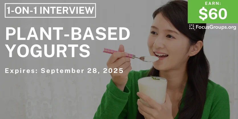 Research Study on Plant-Based Yogurts - $60 - $60 - 09/24/2025