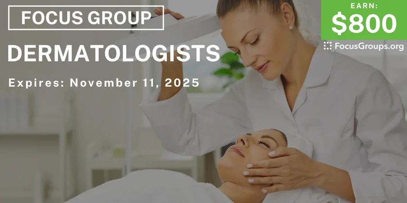 Focus Group in Atlanta for Dermatologists - $800 - $800 - 10/29/2025