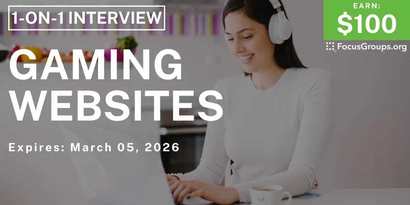 Research Study on Gaming Websites - $100 - $100 - 03/03/2026