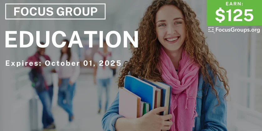 Focus Group on Education - $125 - $125 - 09/19/2025