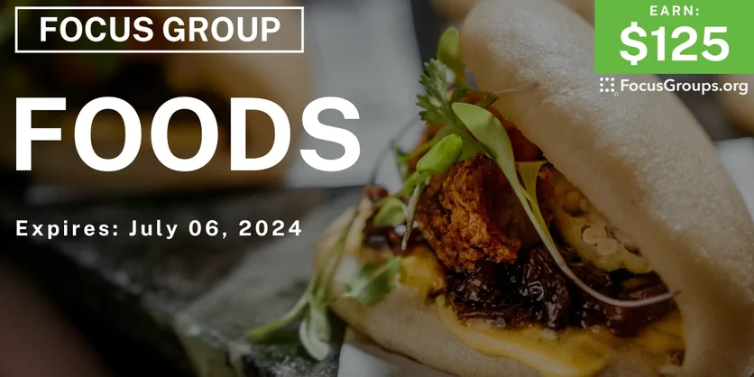 Focus Group in Tampa on Foods - $125 - 06/24/2024