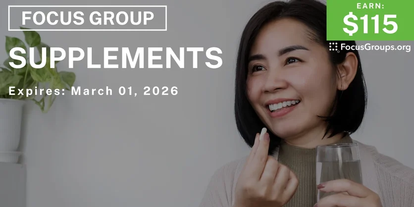 Focus Group on Supplements - $115 - $115 - 02/17/2026