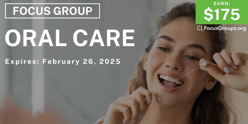 Focus Group in Denver on Oral Care - $175 - 02/21/2025