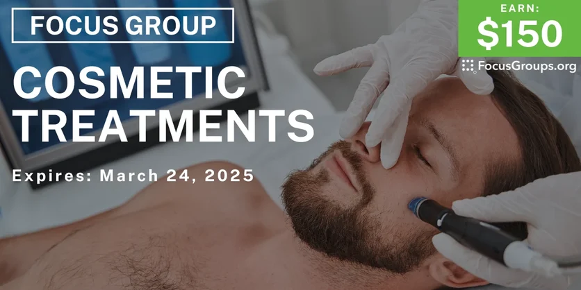 Focus Group in Chicago on Cosmetic Treatments - $150 - 03/07/2025