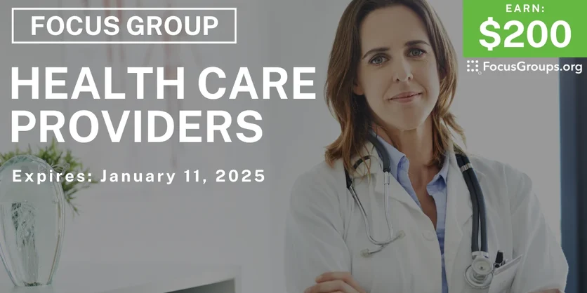 Focus Group in Columbus on Health Care Providers - $200 - 12/30/2024