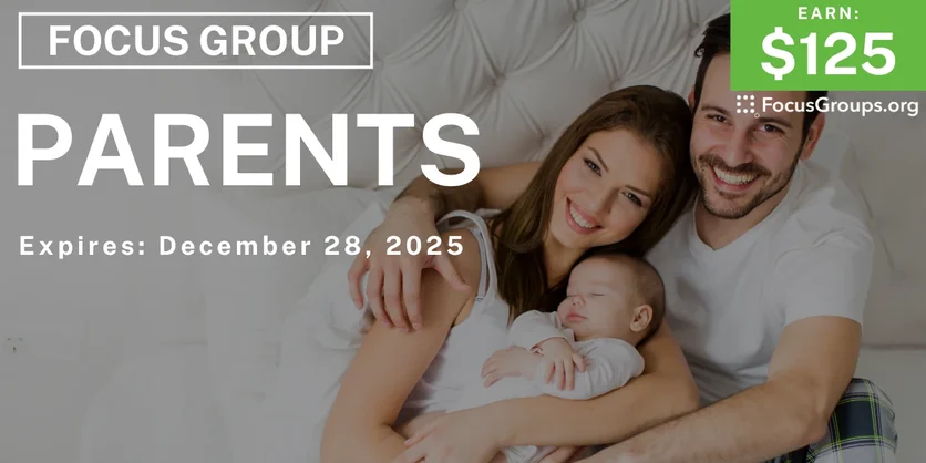 Focus Group for Parents - $125 - $125 - 12/16/2025