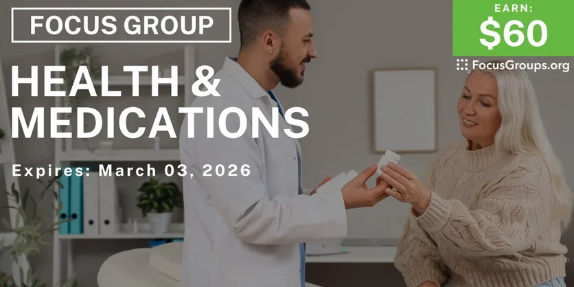 Focus Group on Health & Medications - $60 - $60 - 02/19/2026