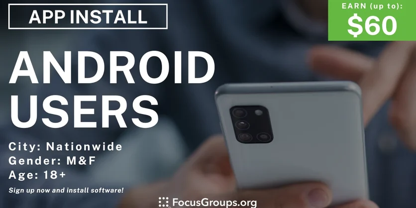 Android User Study - $60 - up to $60 - 10/16/2024