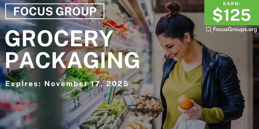 Focus Group on Grocery Packaging - $125 - $125 - 11/07/2025