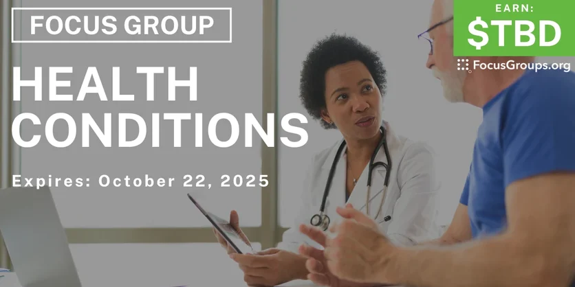 Graphic promoting Focus Group on Health Conditions, happening October 22, 2025