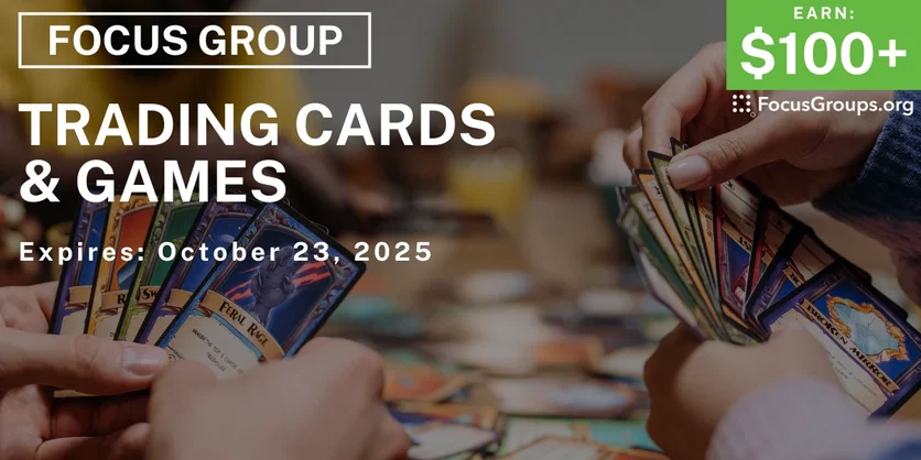 Graphic promoting Focus Group on Trading Cards & Games, $100+ payout, happening October 24, 2025
