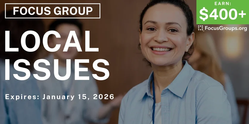 Focus Group in SF on Local Issues - $400+ - $400-$450 - 01/13/2026