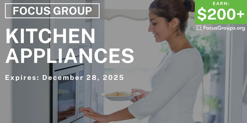 Focus Group in Cincinnati on Kitchen Appliances - $200+ - $200-$400 - 12/15/2025