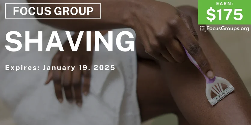 Focus Group for Women in Boston on Shaving - $175 - 01/07/2025