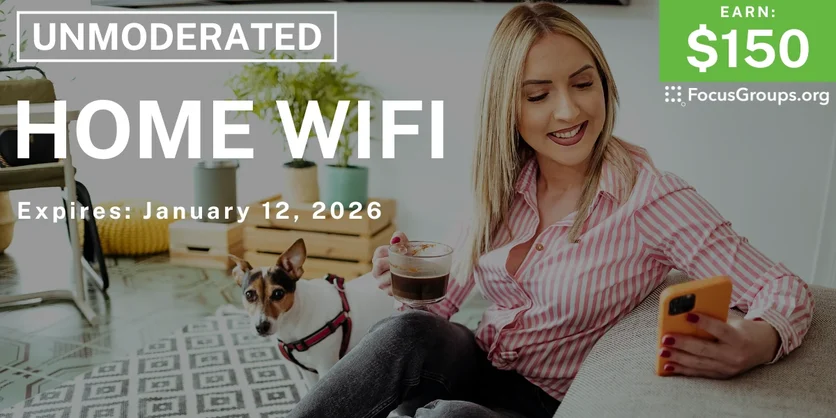 Research Study on Home WiFi - $150 - $150 - 01/05/2026