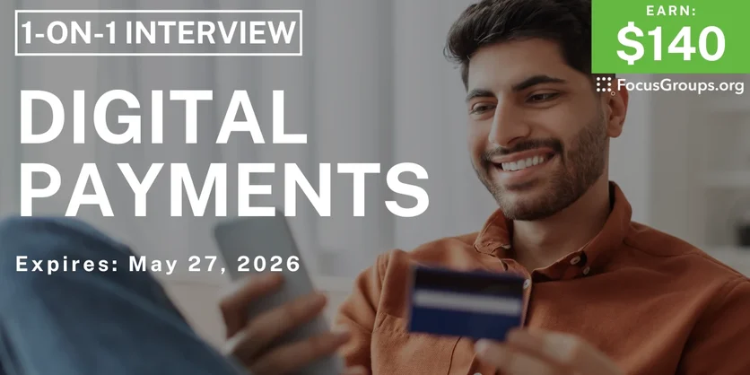 Research Study on Digital Payments - $140 - $140 - 05/14/2026