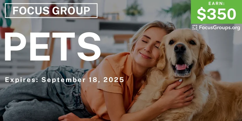 Focus Group in Atlanta on Pets - $350 - $350 - 09/09/2025