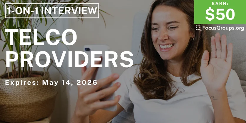 Research Study on Telco Providers - $50 - $50 - 05/06/2026