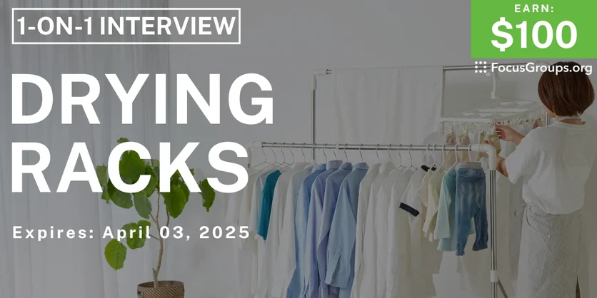 Research Study on Drying Racks - $100 - 03/24/2025