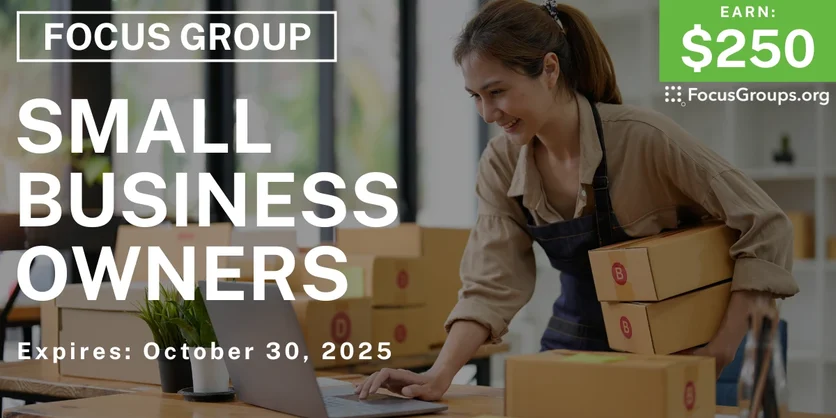 Graphic promoting Focus Group in Chicago for Small Business Owners, $250 payout, happening October 31, 2025