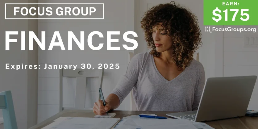 Focus Group in Sacramento on Finances - $175 - 01/07/2025