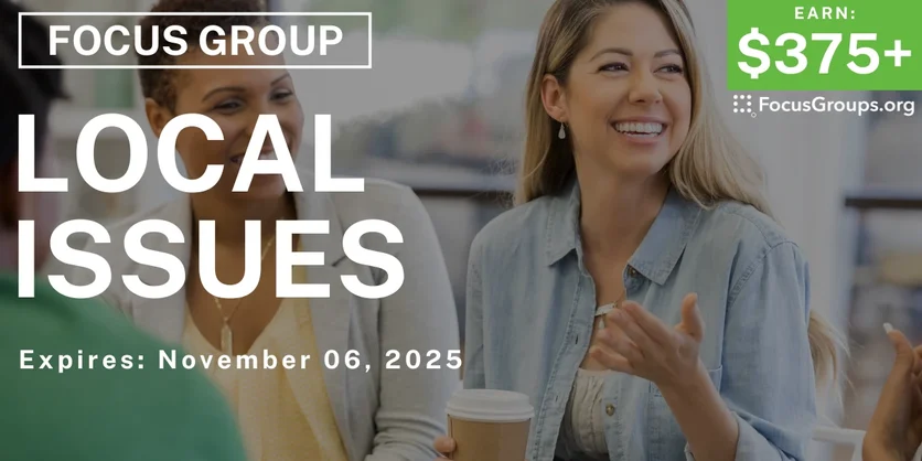 Graphic promoting Focus Group in SF on Local Issues, $375+ payout, happening November 07, 2025