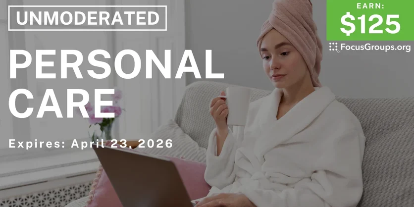 Research Study on Personal Care - $125 - $125 - 04/13/2026